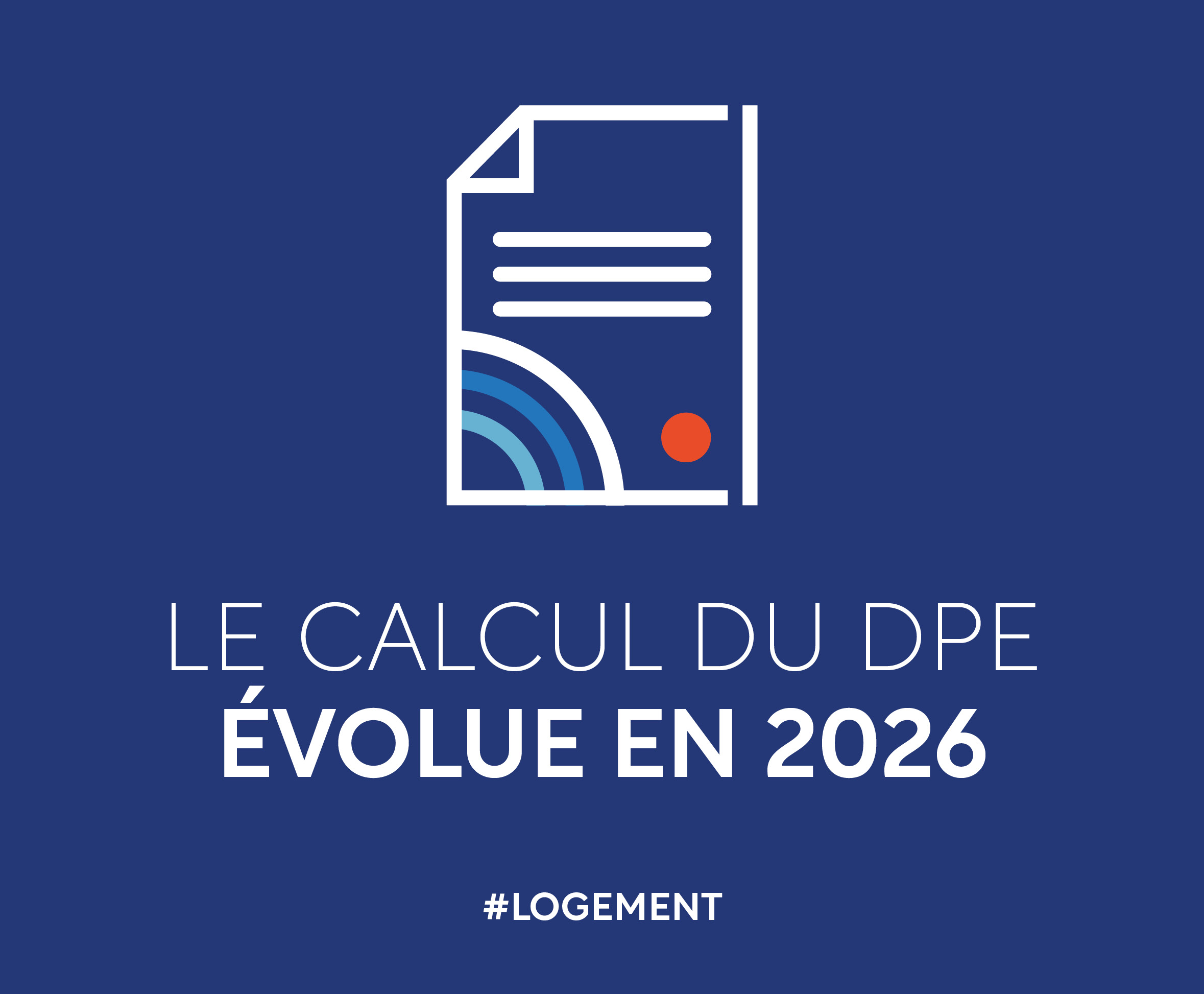 Le calcul du DPE évolue en 2026